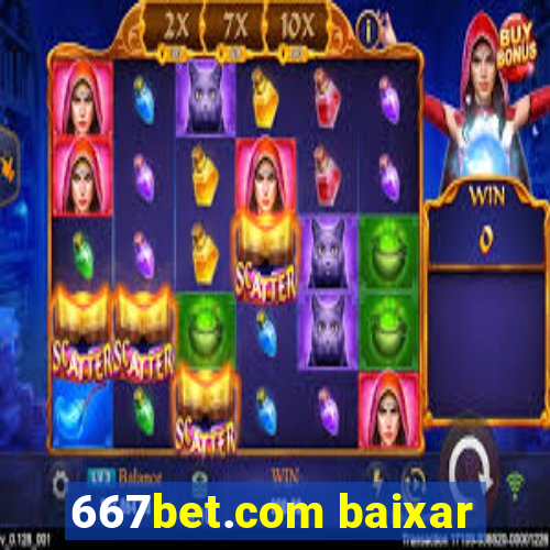 667bet.com baixar